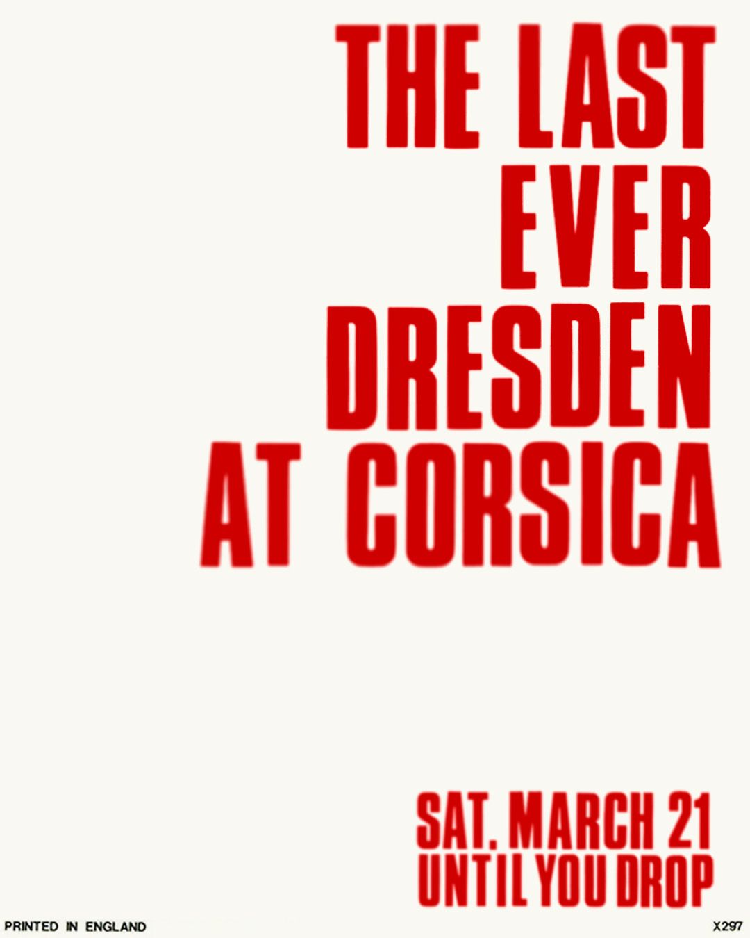 The Last Dresden at Corsica **SOLD OUT**