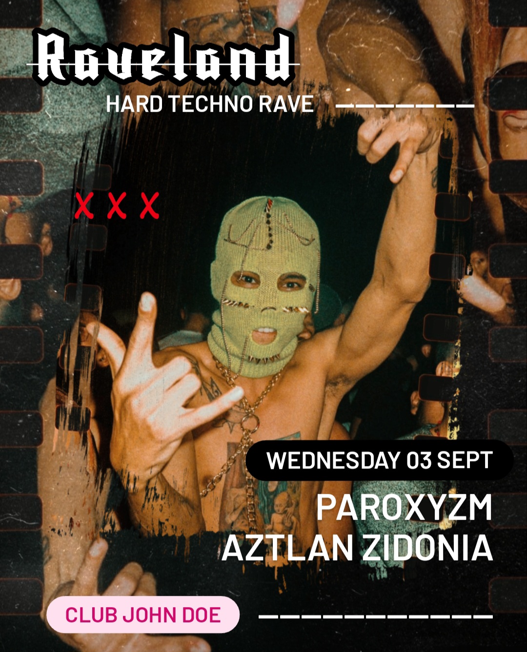 RAVELAND: Hard Techno Rave w/ Aztlan Zidonia & Paroxyzm at John