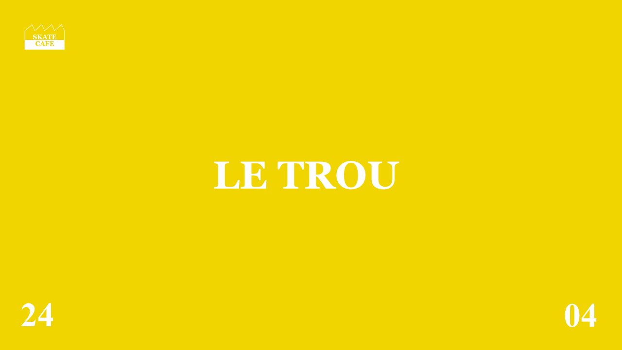 LE TROU