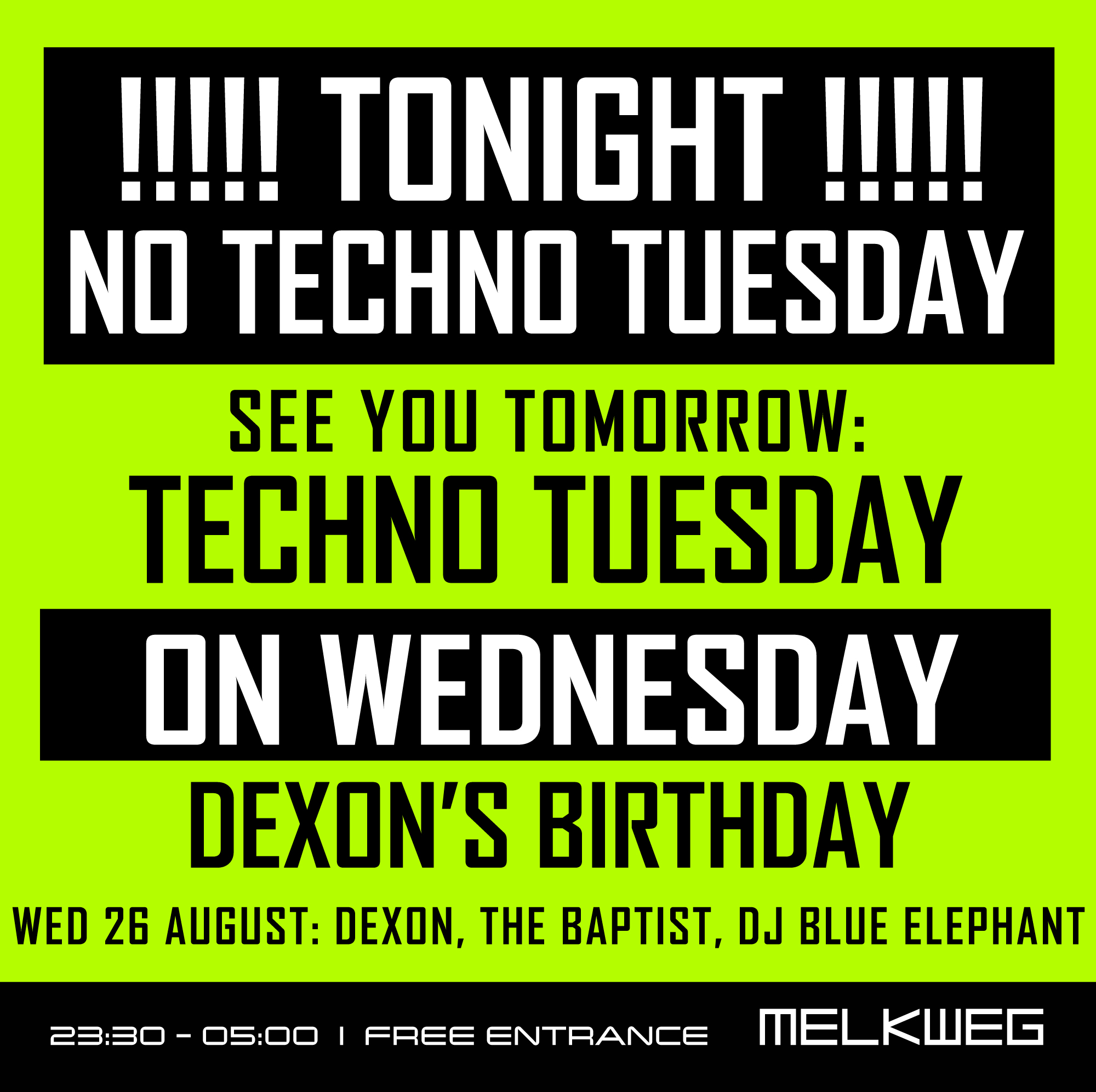 Techno Tuesday Amsterdam, 25 August has been moved to Wednesday 26 August