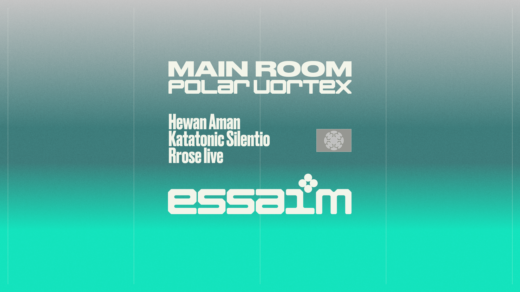 MAIN ROOM x polar vortex - Hewan Aman, Katatonic Silentio, Rrose live