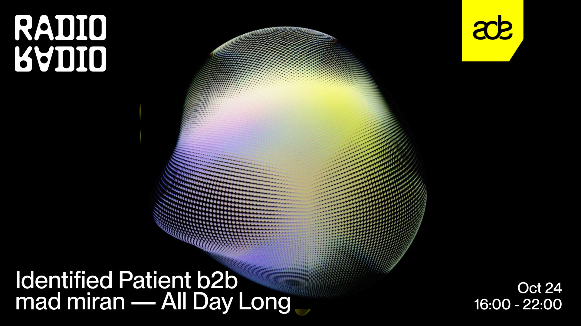 ADE: Identified Patient b2b mad miran — All Day Long