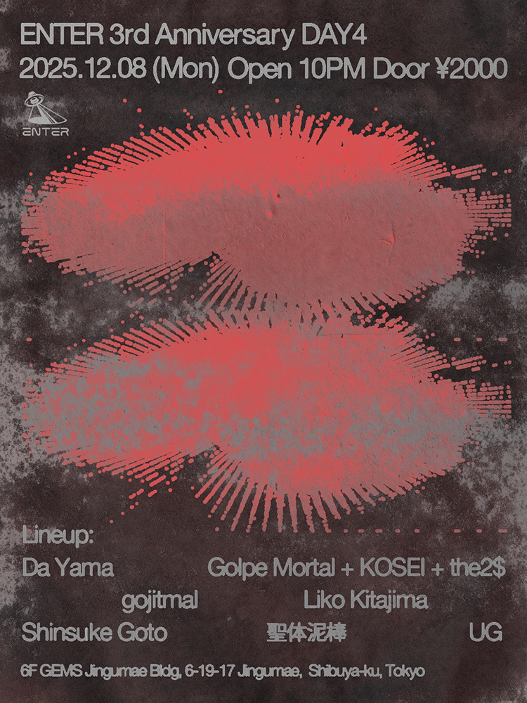 ENTER 3rd Anniversary - DAY4 - at Enter Shibuya, Tokyo