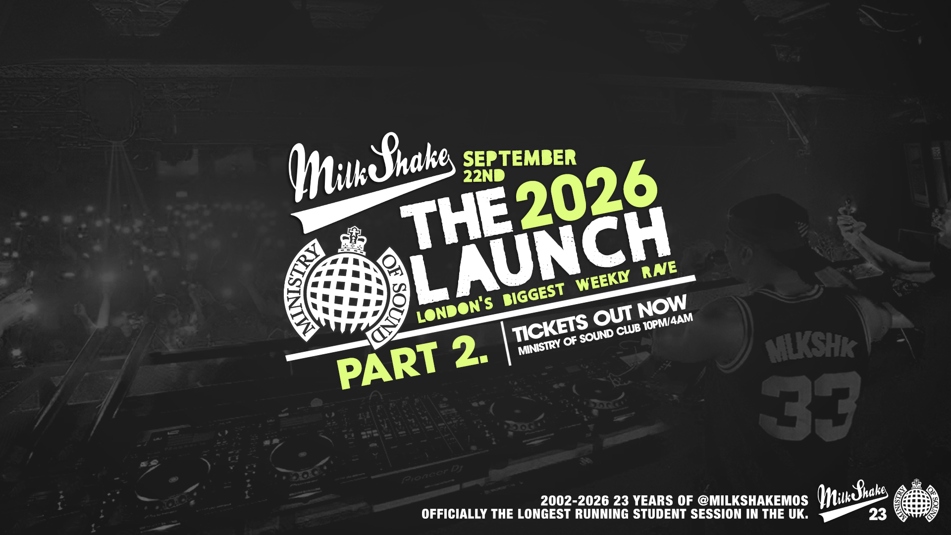 Ministry Of Sound, Milkshake – Official London Freshers Launch PART 2 - Ministry Of Sound
