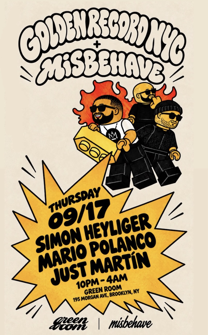 Golden Record NYC x Misbehave presents Simon Heyliger, Mario Polanco, Just Martín