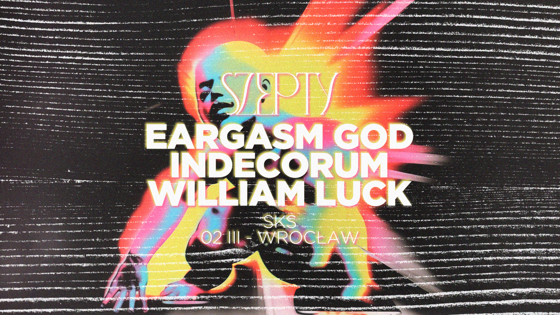 Szepty: EARGASM GOD - Indecorum - William Luck