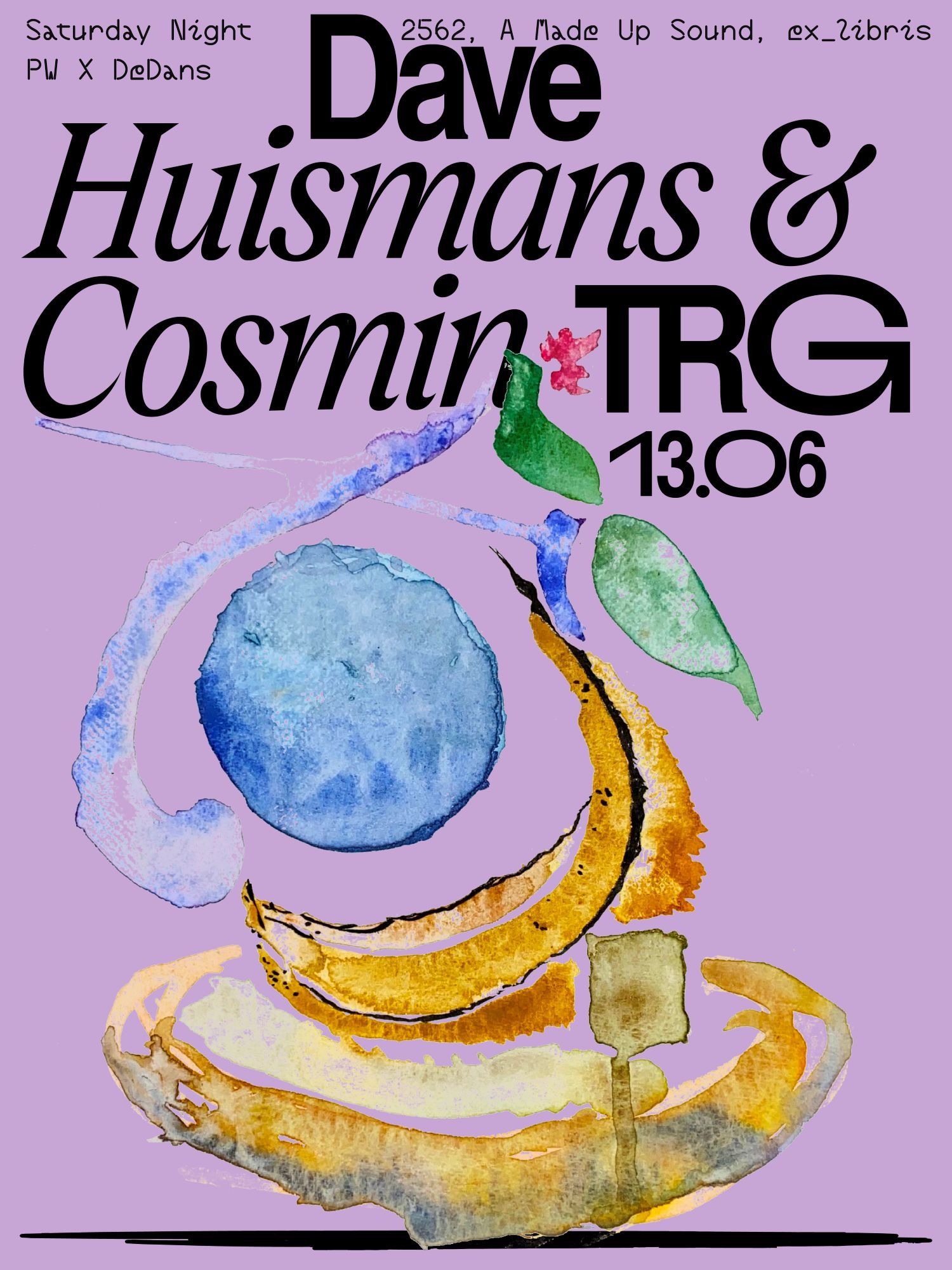 PW x DeDans • Dave Huismans (2562, A Made Up Sound, ex_libris), Cosmin TRG