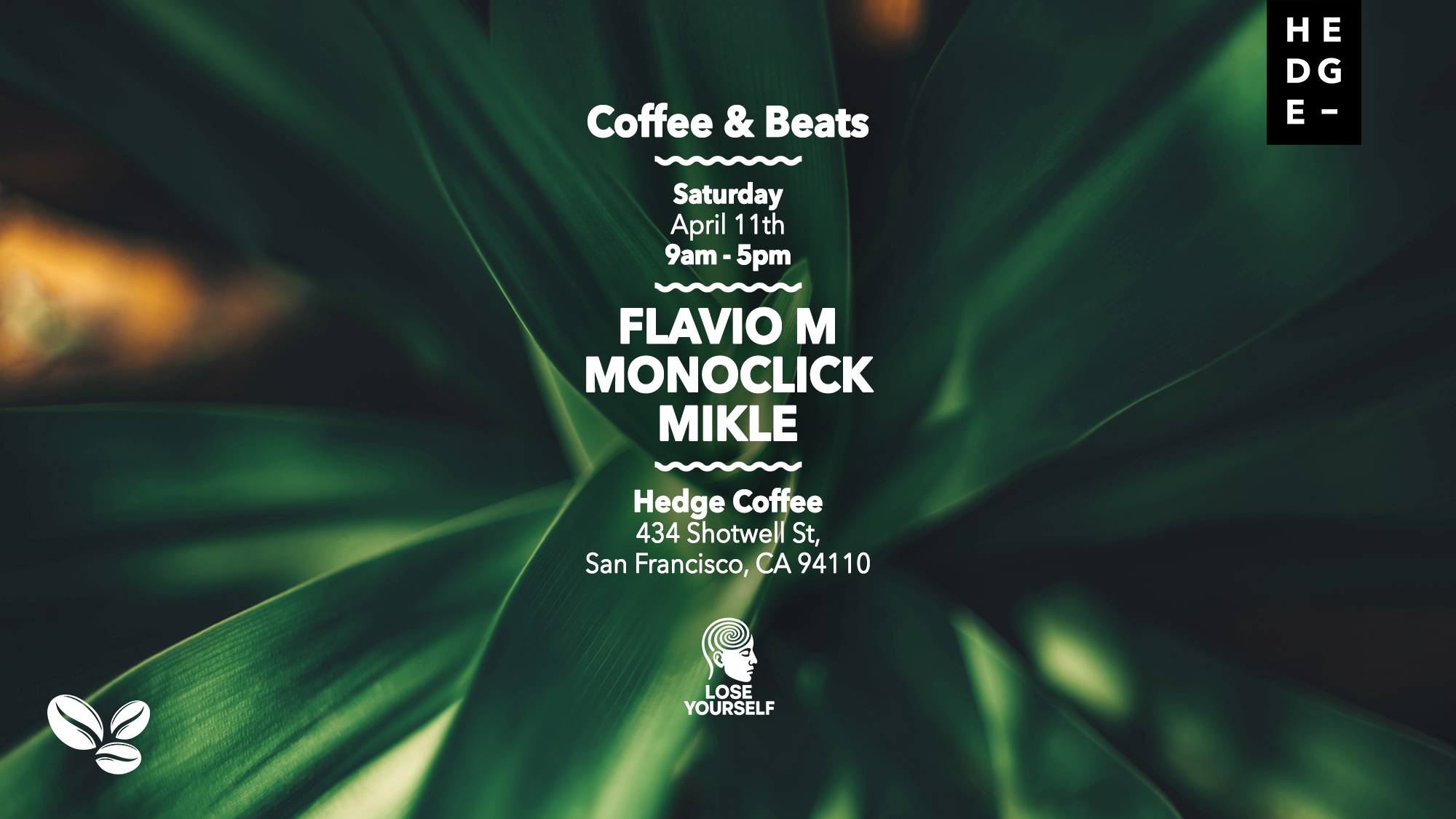 Lose Yourself pres. Coffee & Beats w/Flavio M, Monoclick, Mikle