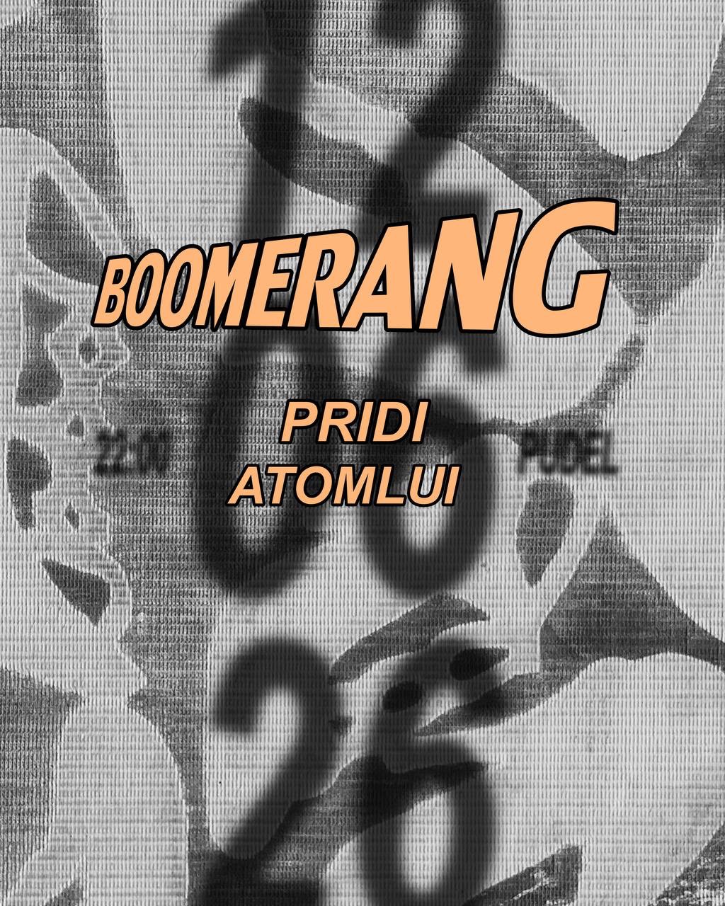 Boomerang with Pridi & Atomlui