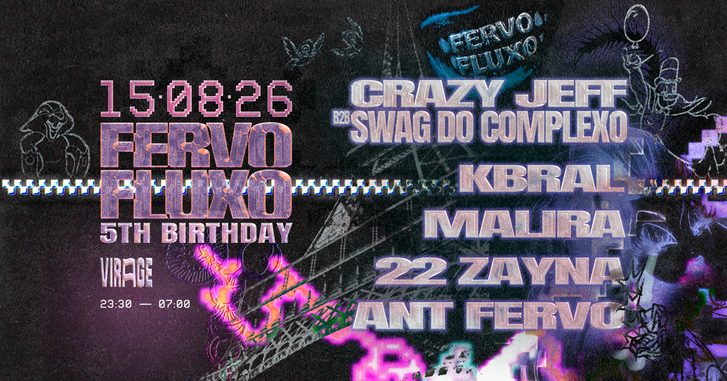 FERVO FLUXO 5TH BIRTHDAY - Virage