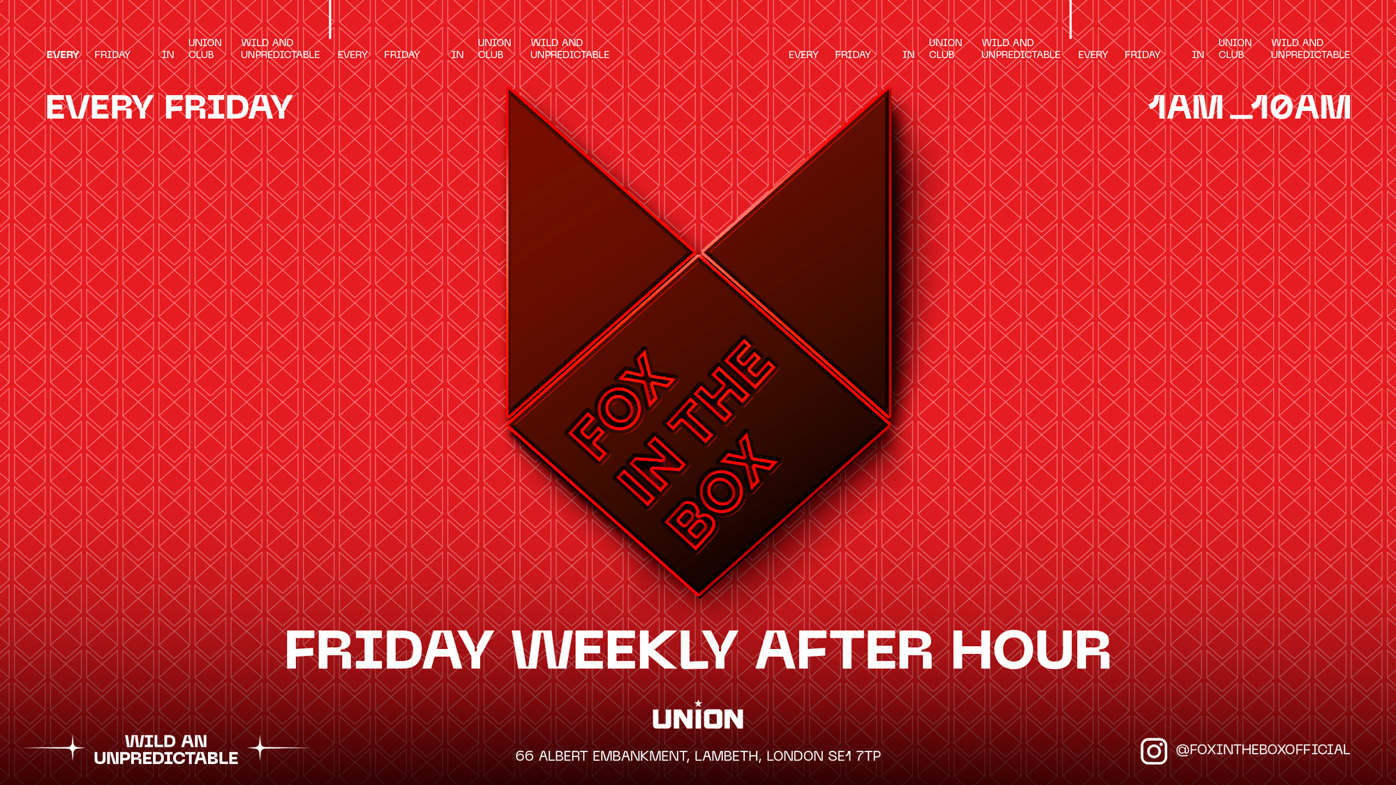FOX IN THE BOX (FRIDAY WEEKLY AFTER PARTY) Open until 10am - Union Club, Vauxhall