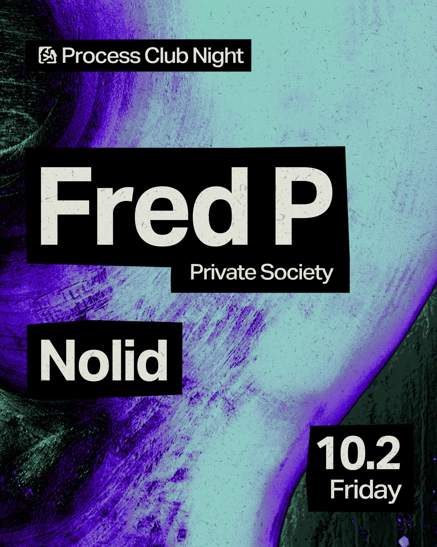 Process Club Night - Fred P, Nolid