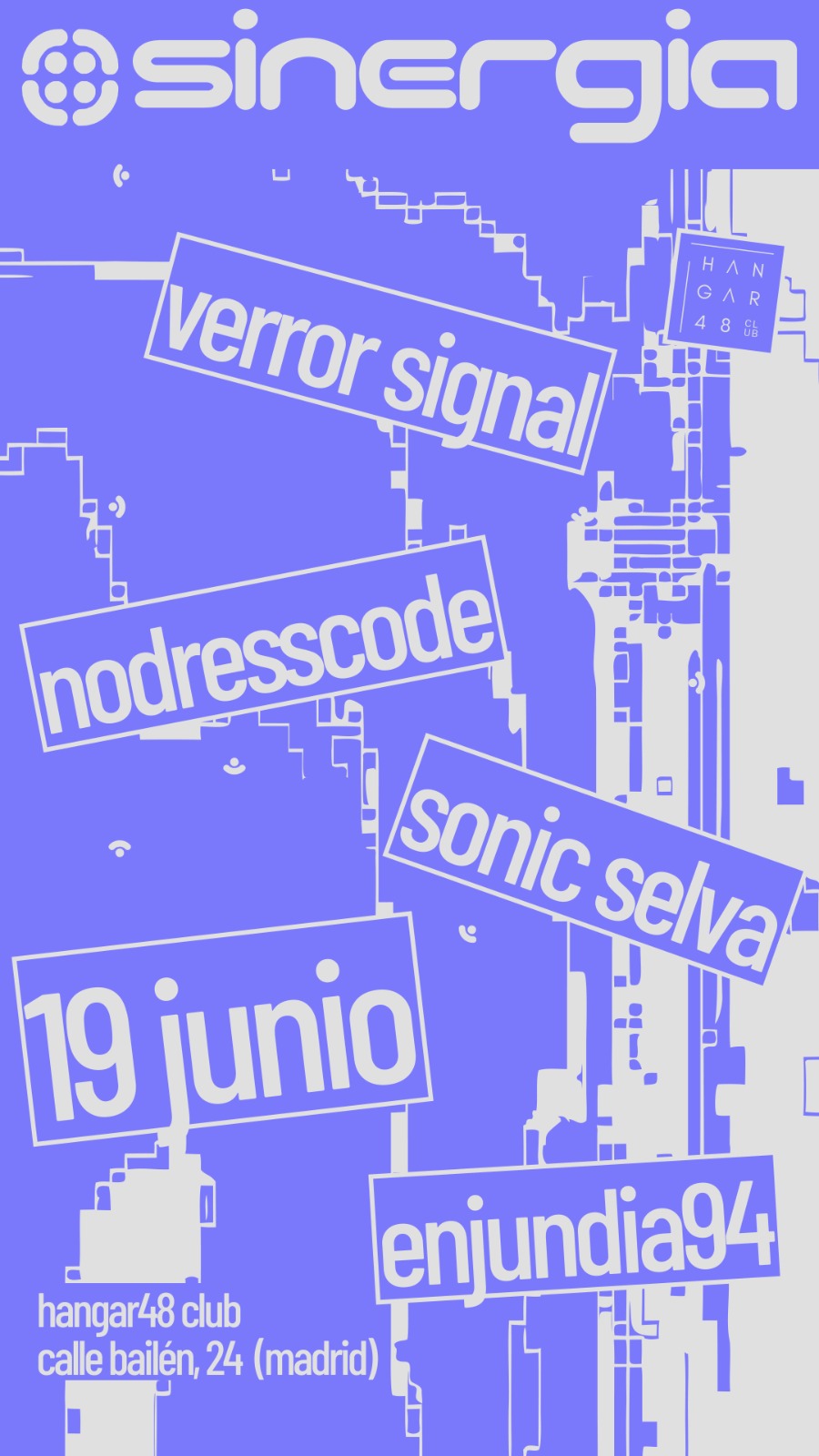 SINERGIA: VERROR SIGNAL, NODRESSCODE, Sonic Selva, ENJUDIA94