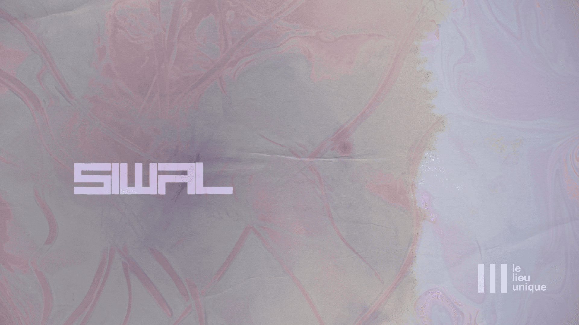 SIWAL • Le Lieu Unique