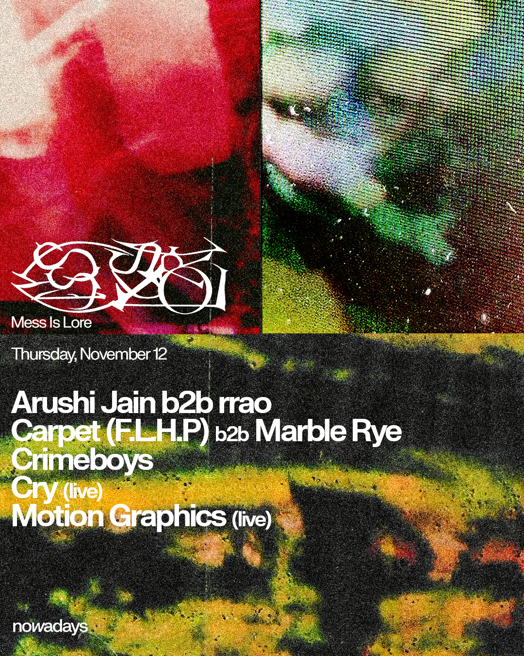 Mess Is Lore: Arushi Jain, Carpet (F.L.H.P), Crimeboys, Cry, MARBLE RYE, Motion Graphics, rrao