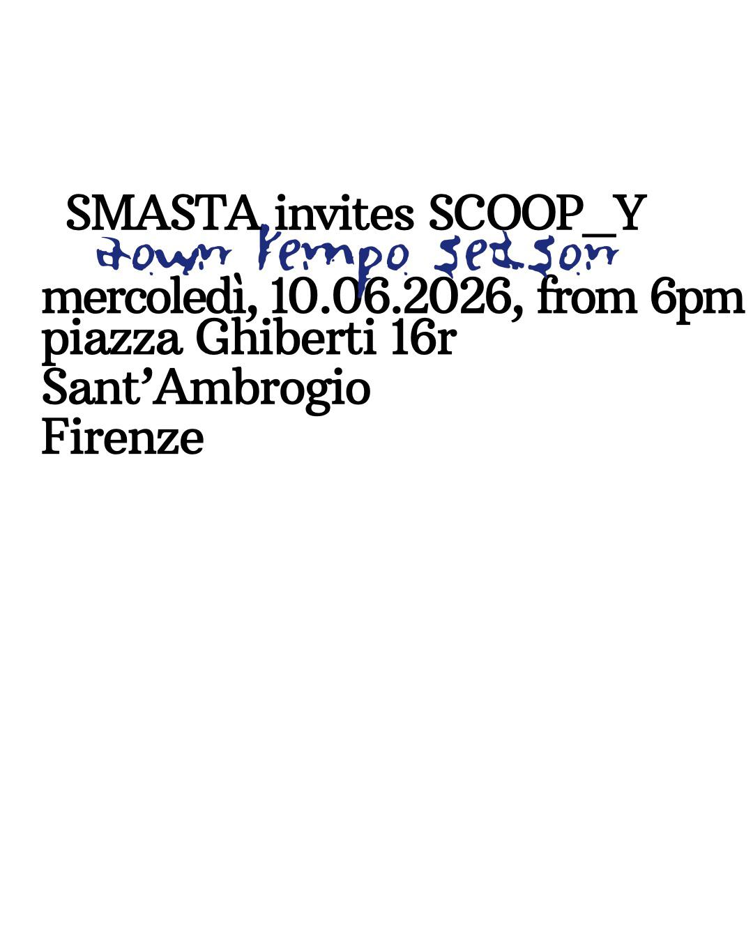 SMASTA invites scoop_y // slow-tempo selection