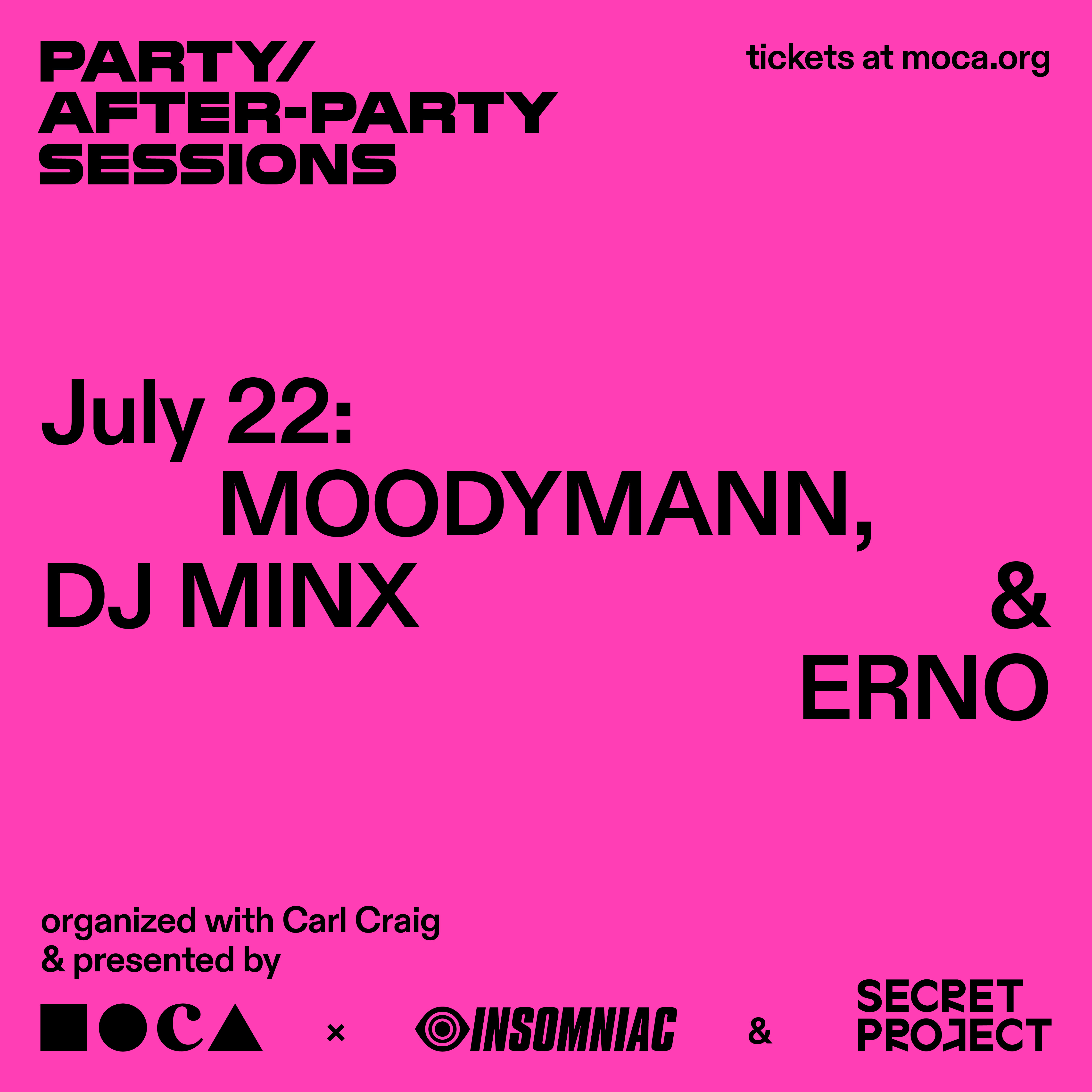 PartyAfter-Party Sessions Ft. Moodymann, DJ Minx, and Erno at The Geffen  Contemporary at Moca, Los Angeles