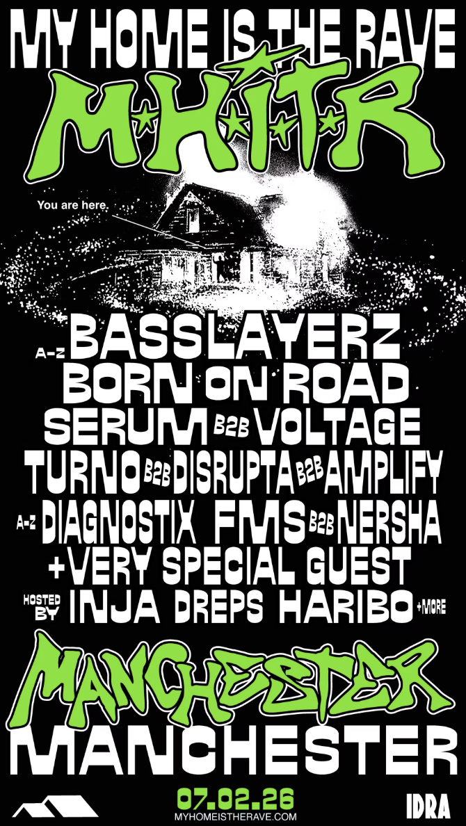 MHITR Manchester w/ Basslayerz, Serum b2b Voltage, Born On Road