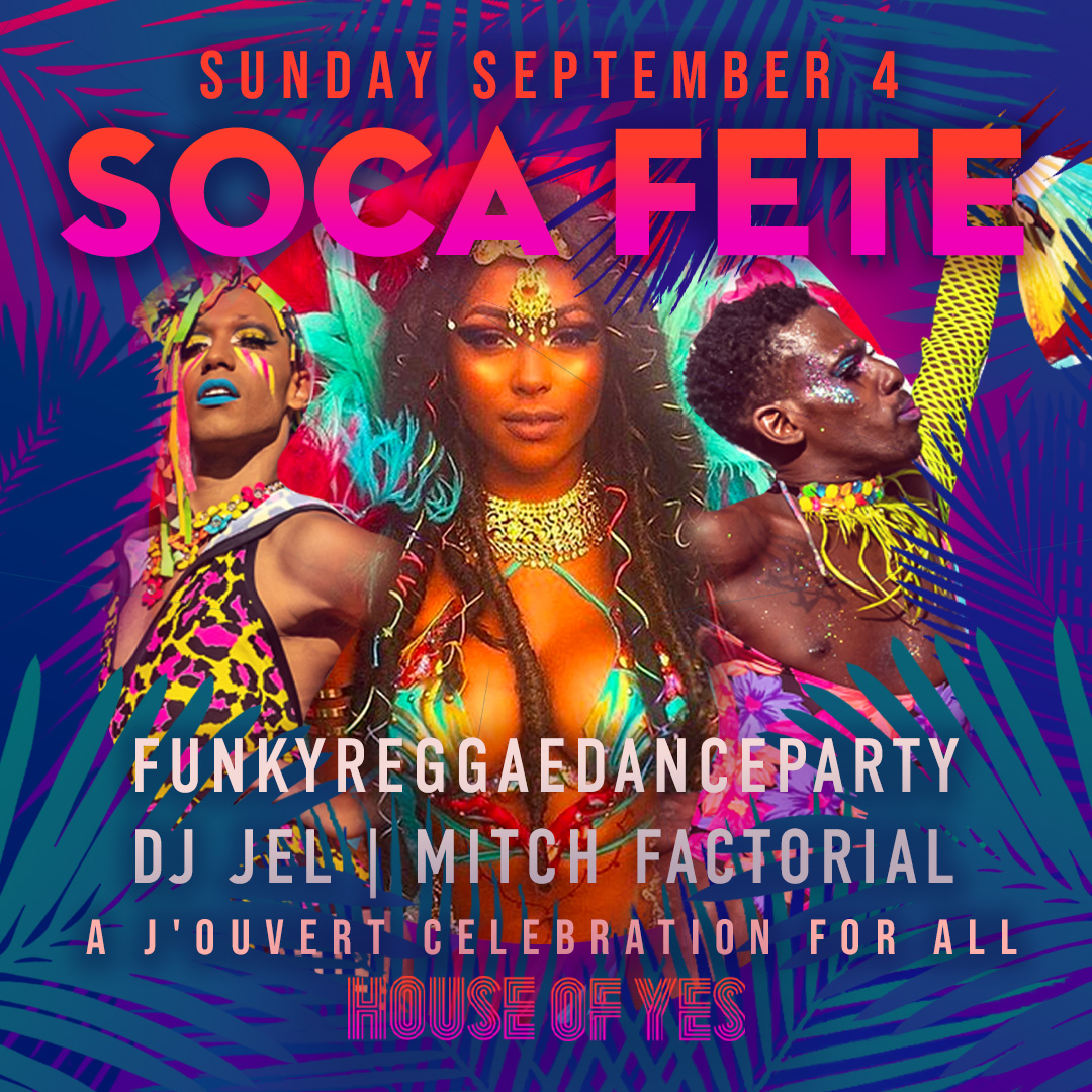 Soca Fete: JOuvert Celebration for ALL at House Of Yes | The ONYX Room,  New York