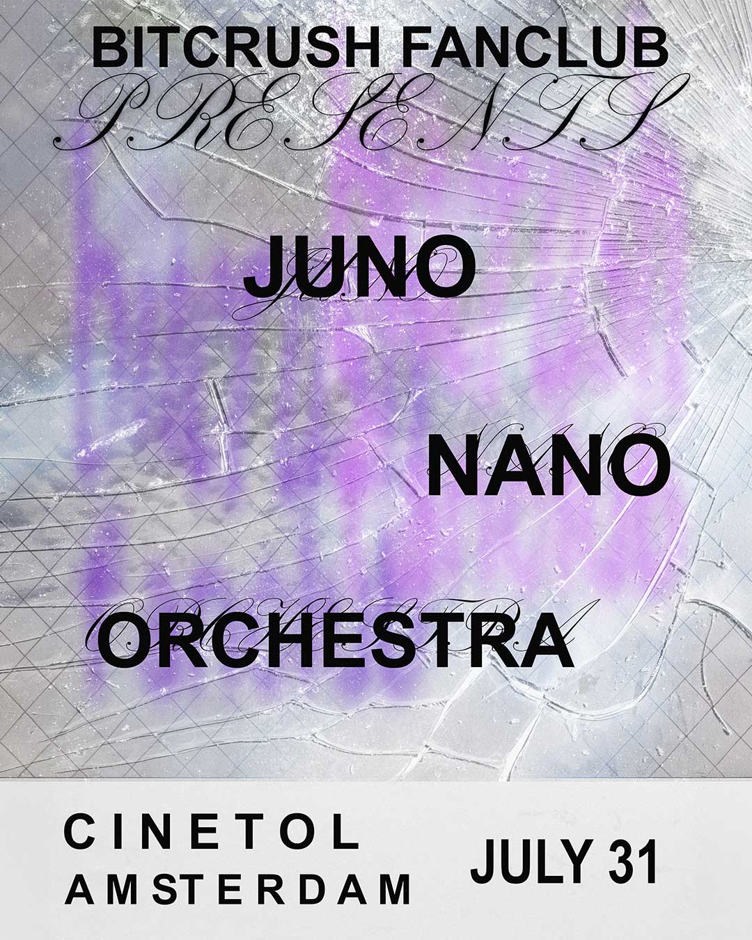 JUNO bitcrush fanclub <3 presents + supports: nano + orchestra