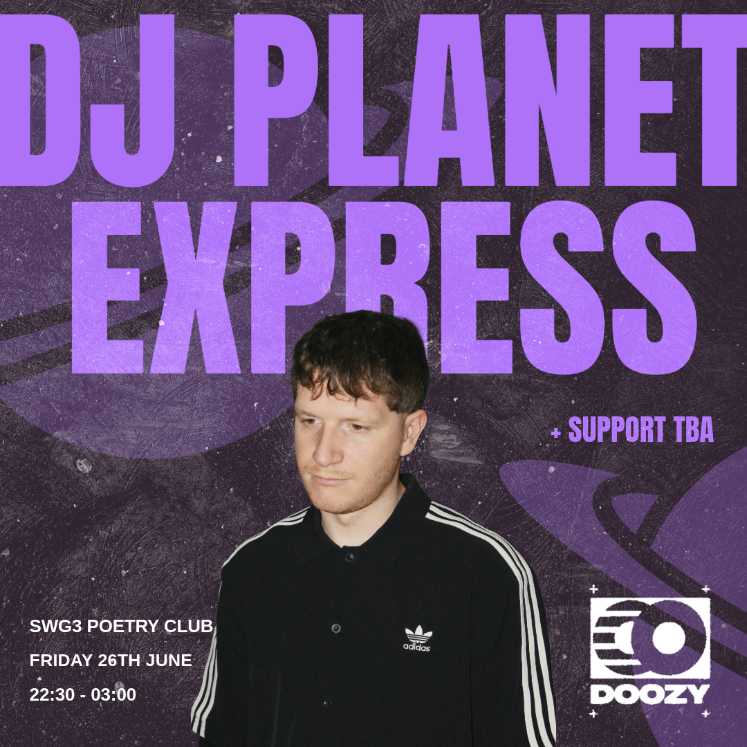 DOOZY / DJ Planet Express at SWG3