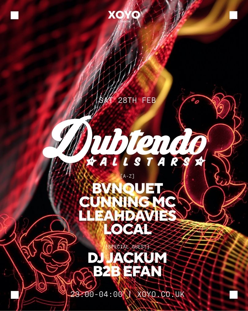 XOYO presents: Dubtendo Allstars