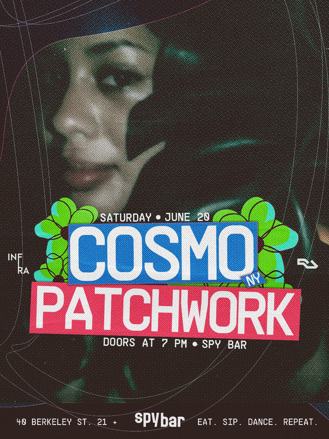 Infra x Spy Bar present Cosmo & Patchwork