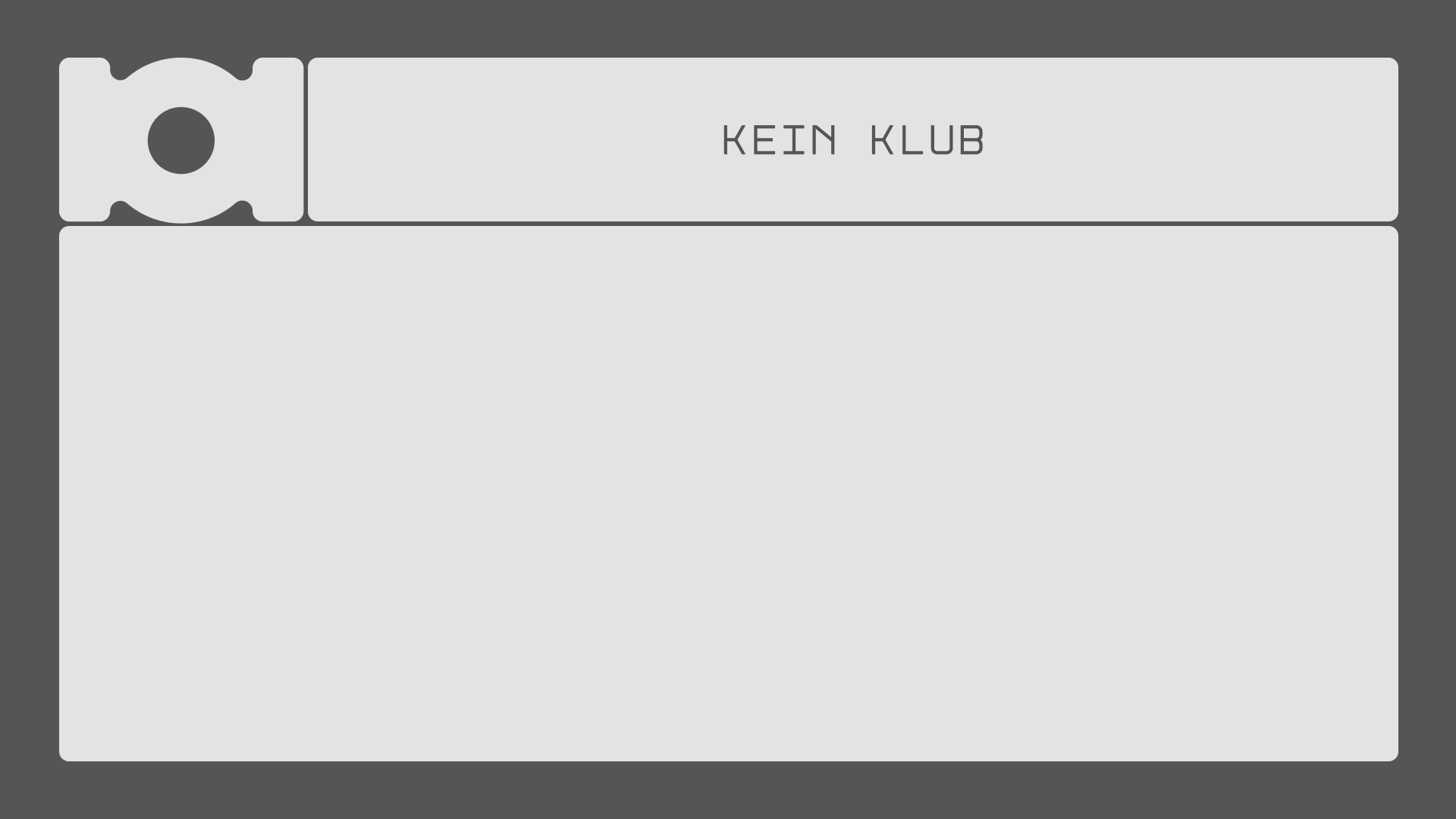 KEIN KLUB - lineup tba