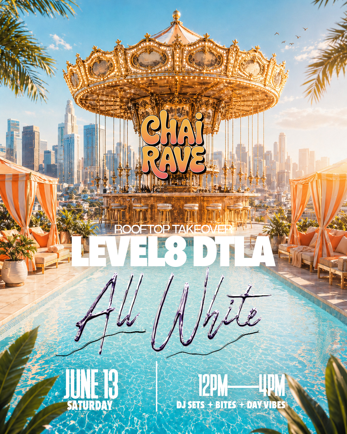 Chai Rave Los Angeles: ALL-WHITE DAYTIMER on June 13 at Level8