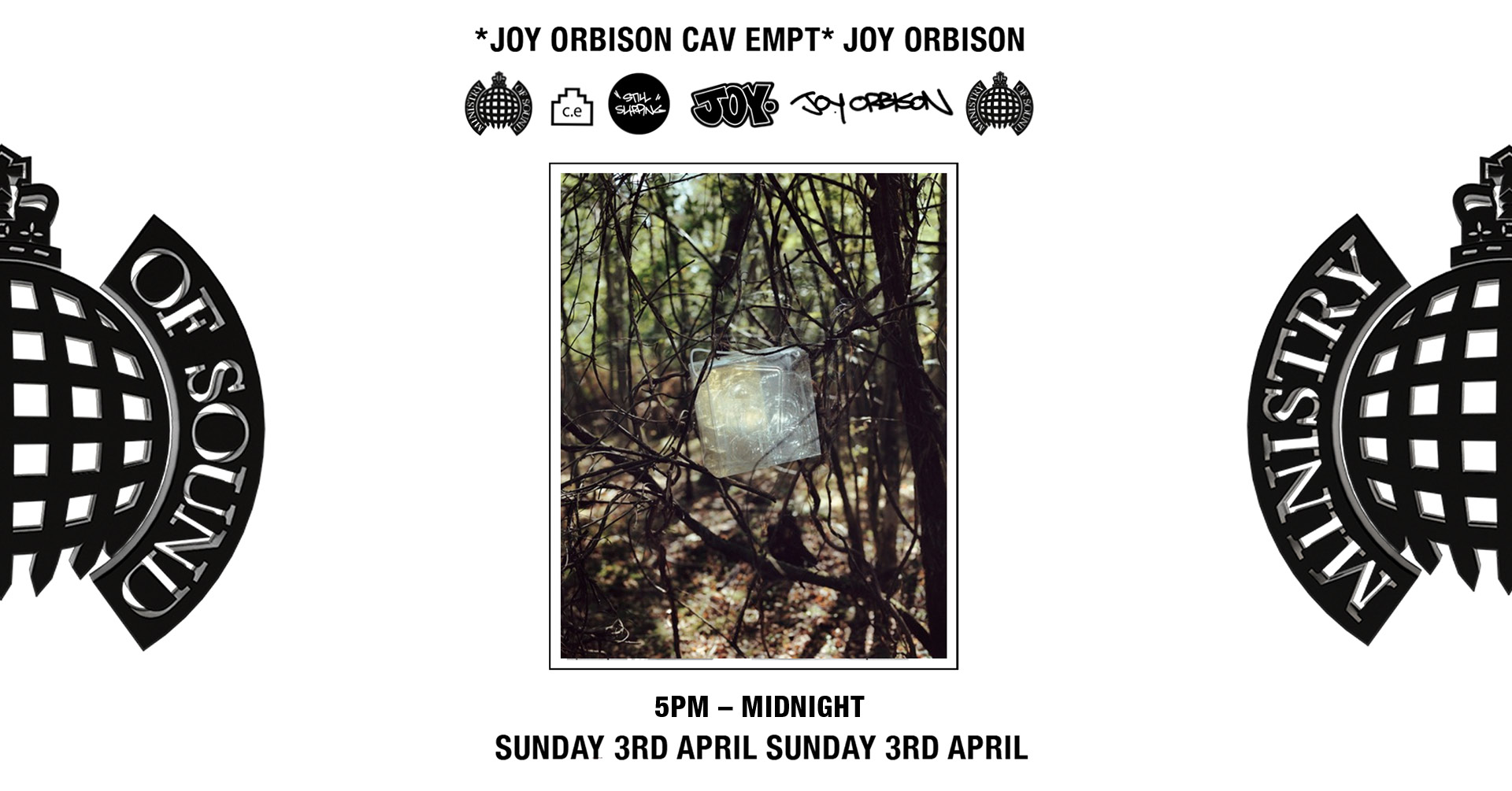 CANCELLED Joy Orbison and CE present Still Slipping at Ministry