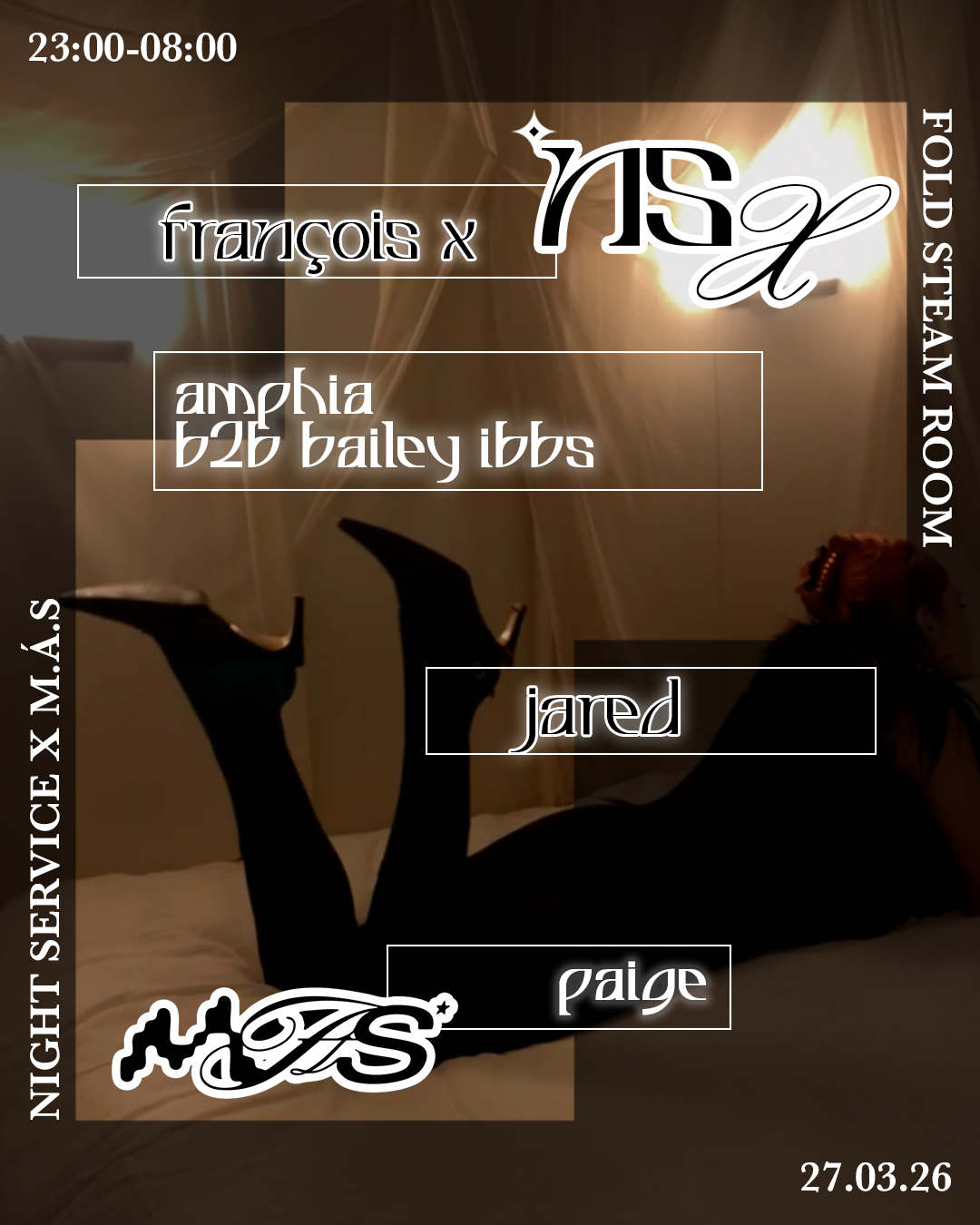 Night Service X M.Á.S w/ François X, Bailey Ibbs b2b Amphia, Jared & Paige