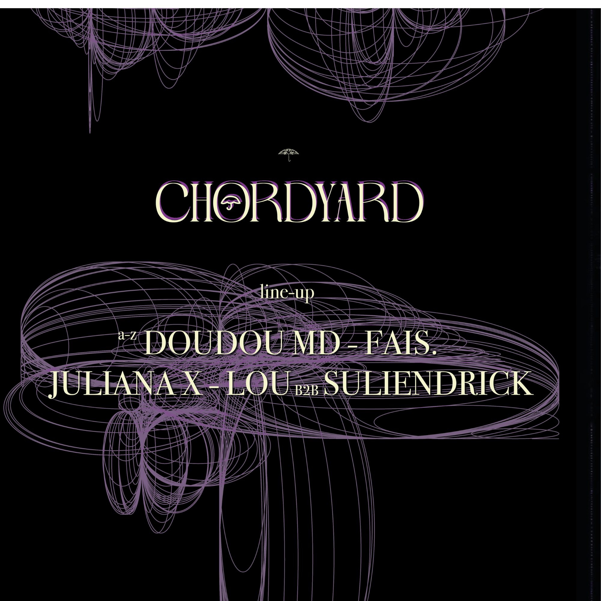 Chordyard with Doudou MD and Juliana X