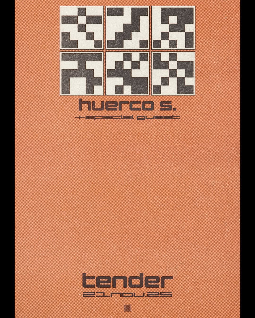 Tender pres. Huerco S. + special guest