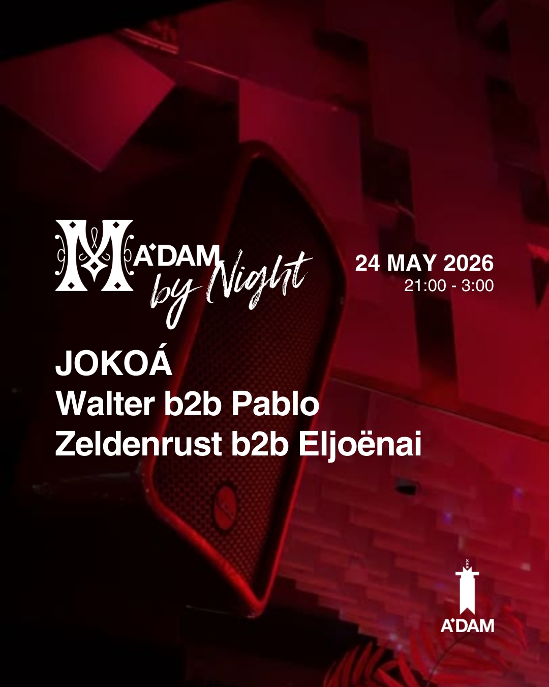 Madam by Night invites: Zeldenrust b2b Eljoënai, JOKOÁ, Walter b2b Pablo