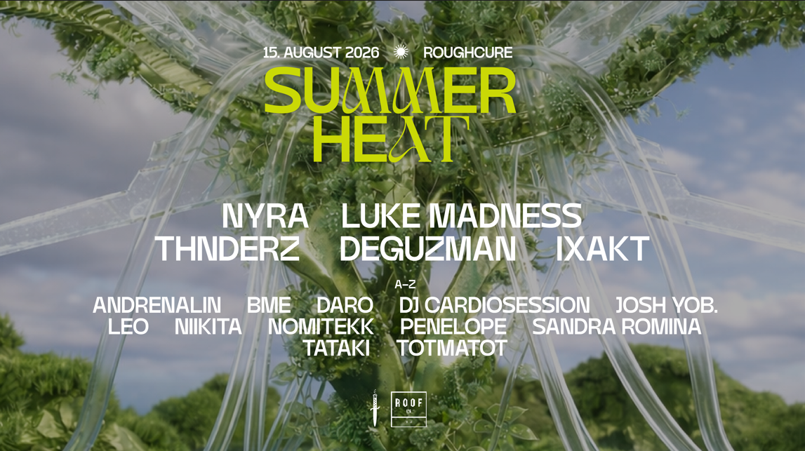 Rough Cure Summer Heat Open Air - Day & Night з NYRA, Luke Madness, THNDERZ — Roof 175, Франкфурт-на-Майні