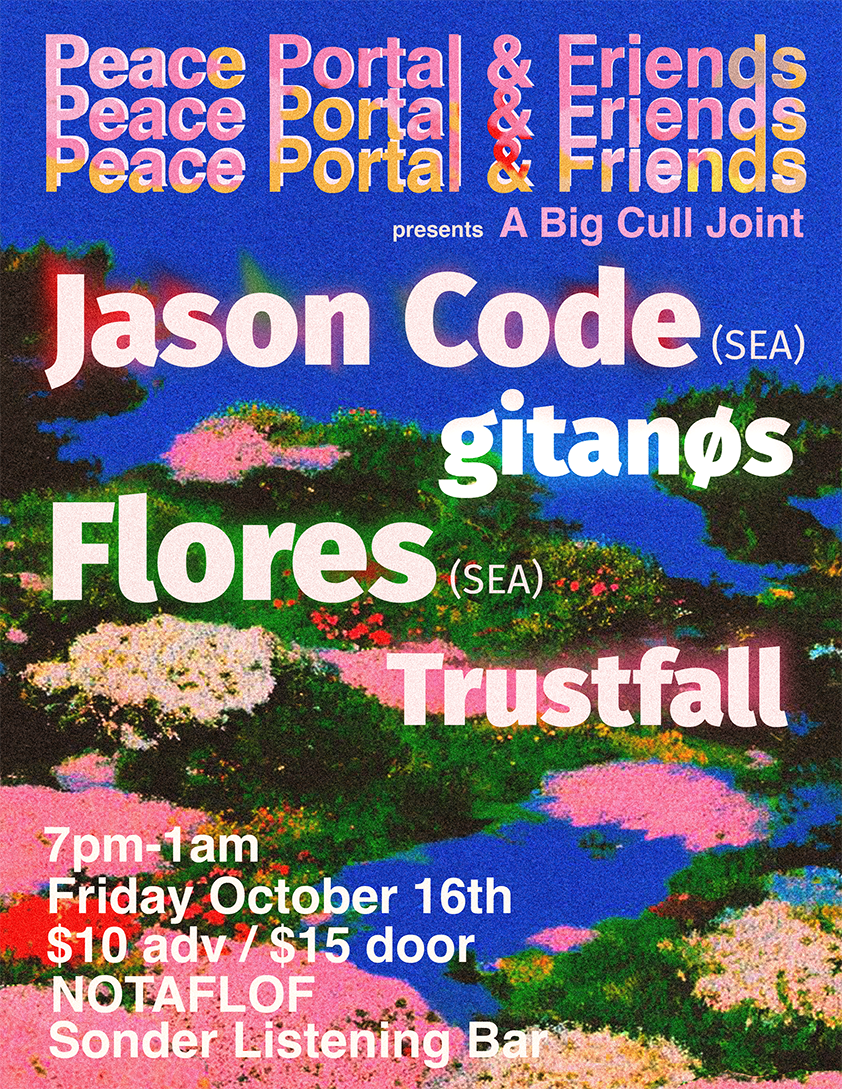 Peace Portal & Friends / A Big Cull Joint: Jason Code, gitanøs, Flores, Trustfall