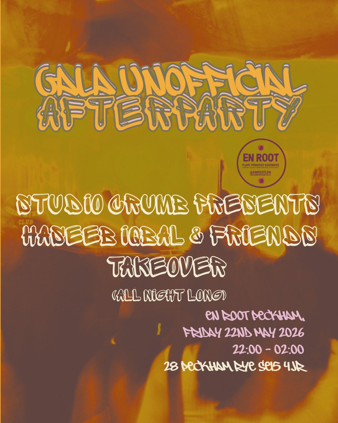 Haseeb Iqbal & Friends: Unofficial GALA After-Party (Studio Crumb x En Root Peckham)
