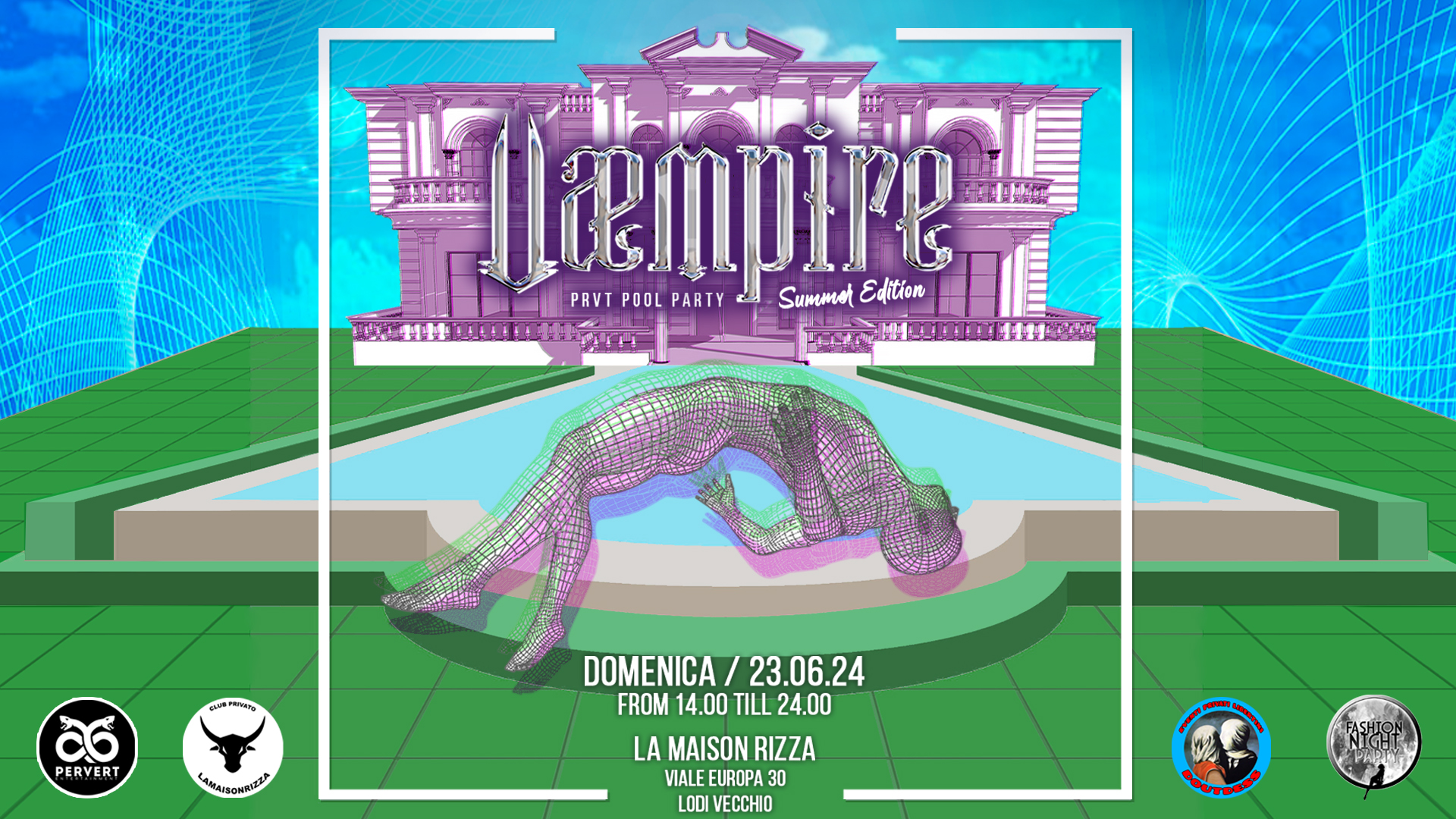 VÆMPIRE Summer Edition [ACT I] at TBA - LA MAISON RIZZA [Lodi Vecchio],  Milan