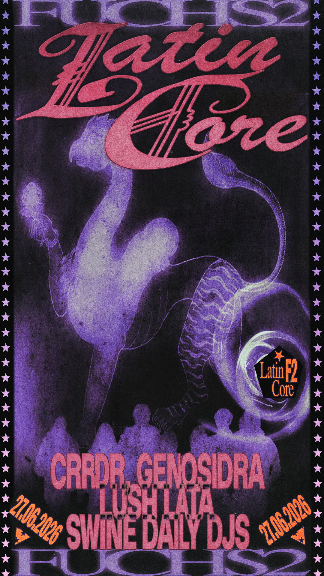 LATIN CORE: CRRDR ☆ Genosidra ☆ Lush Lata ☆ Swine Daily DJs