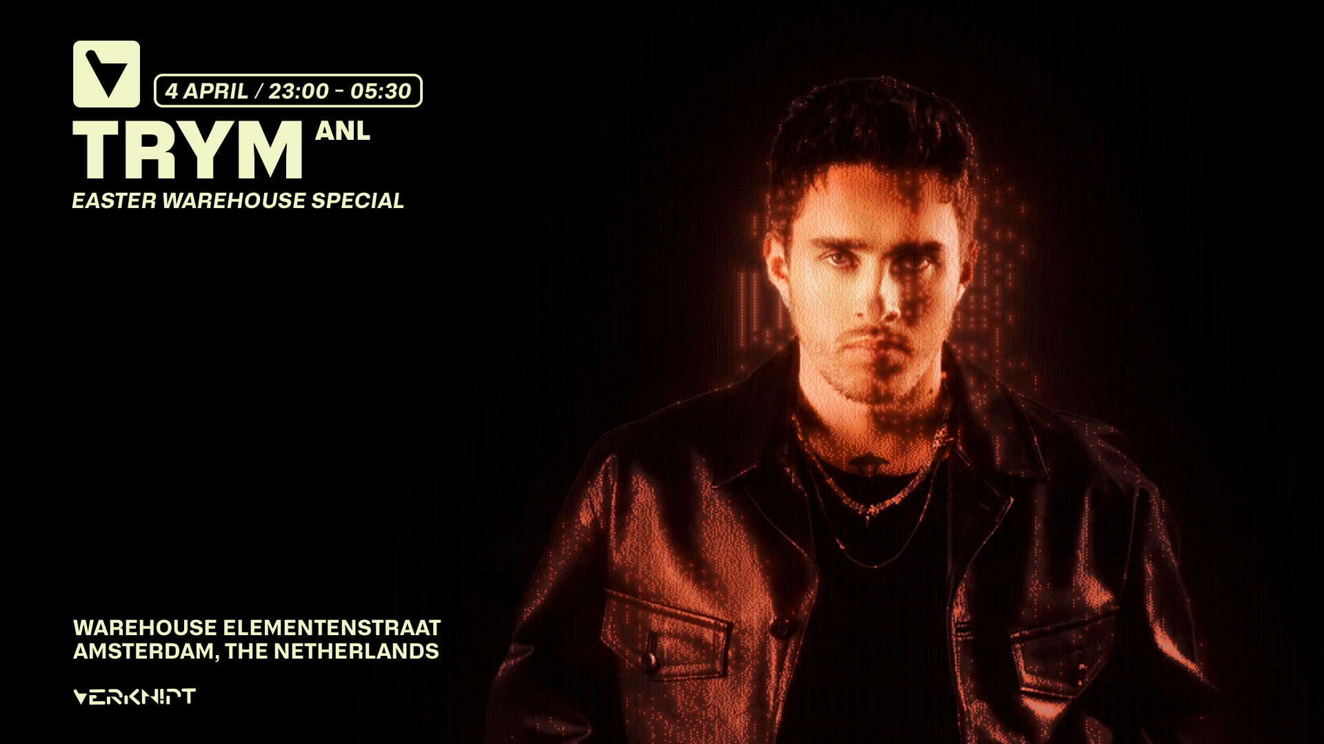 VERKNIPT Trym All Night Long - Easter Warehouse Special - 4 April
