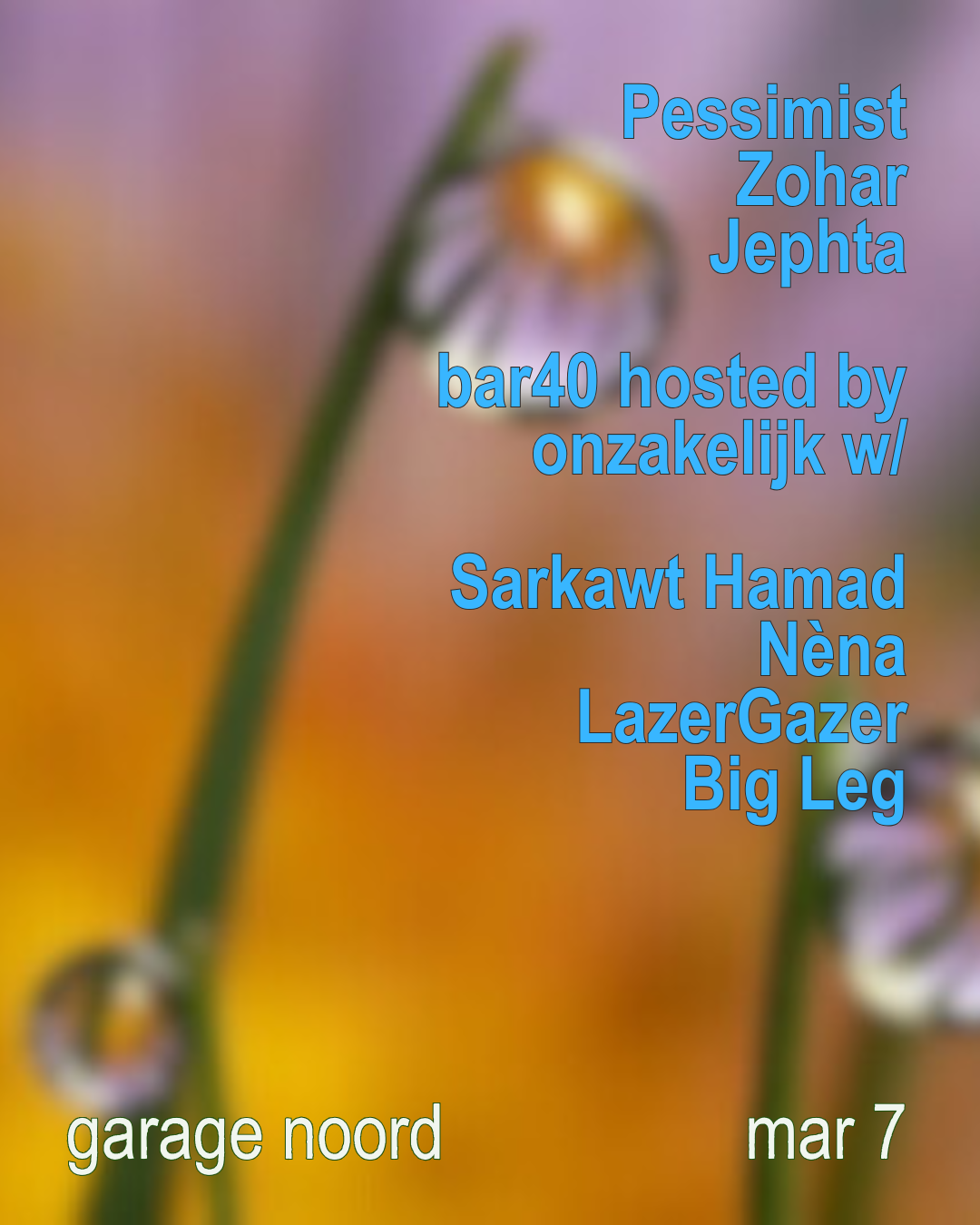 Pessimist, Zohar, Jephta Bar40 hosted by onzakelijk