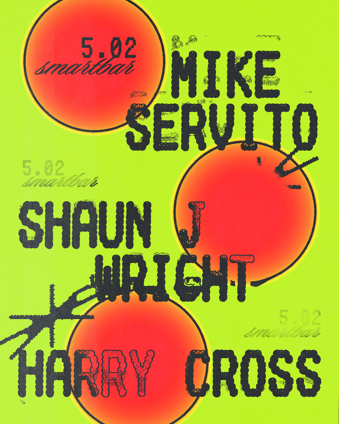 Mike Servito - Shaun J Wright - Harry Cross