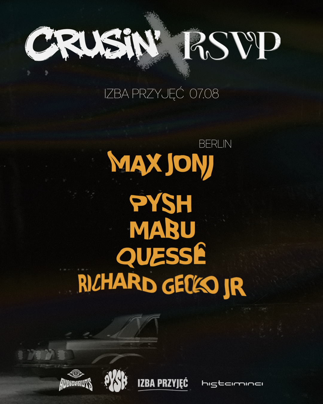 CRUSIN' x RSVP: MAX JONI (DE), PYSH, MABU, QUESSE, RICHARD GECKO JR / Izba Przyjęć WARSAW
