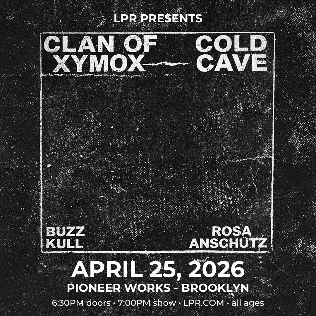 Clan of Xymox + Cold Cave with Buzz Kull and Rosa Anschütz