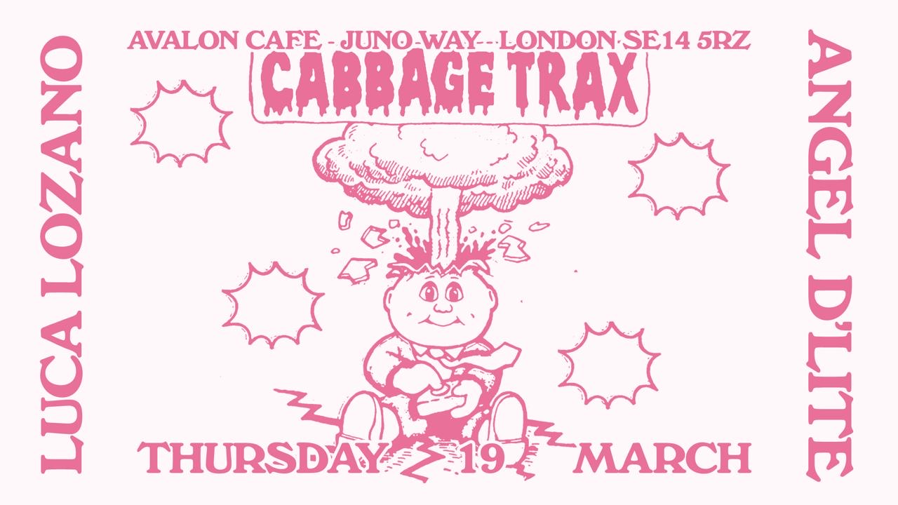 CABBAGE TRAX 001 LAUNCH PARTY