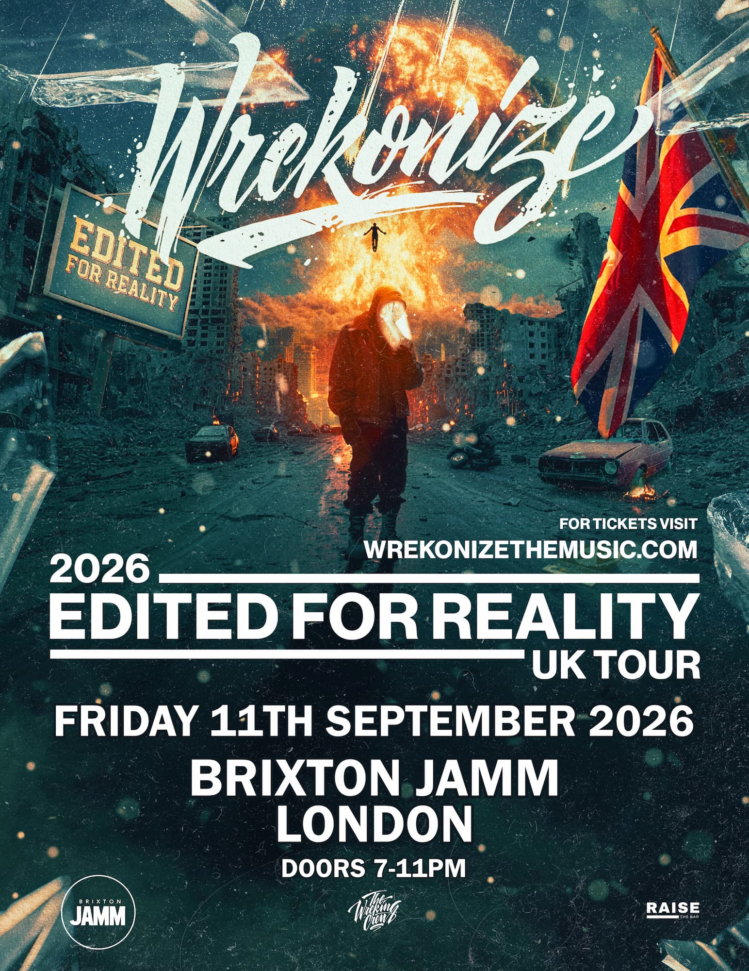 Raise the Bar presents: Wrekonize – Edited for Reality UK Tour - Brixton Jamm