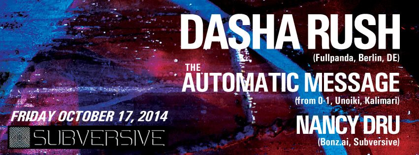 Subversive with Dasha Rush, The Automatic Message and Nancy Dru flyer