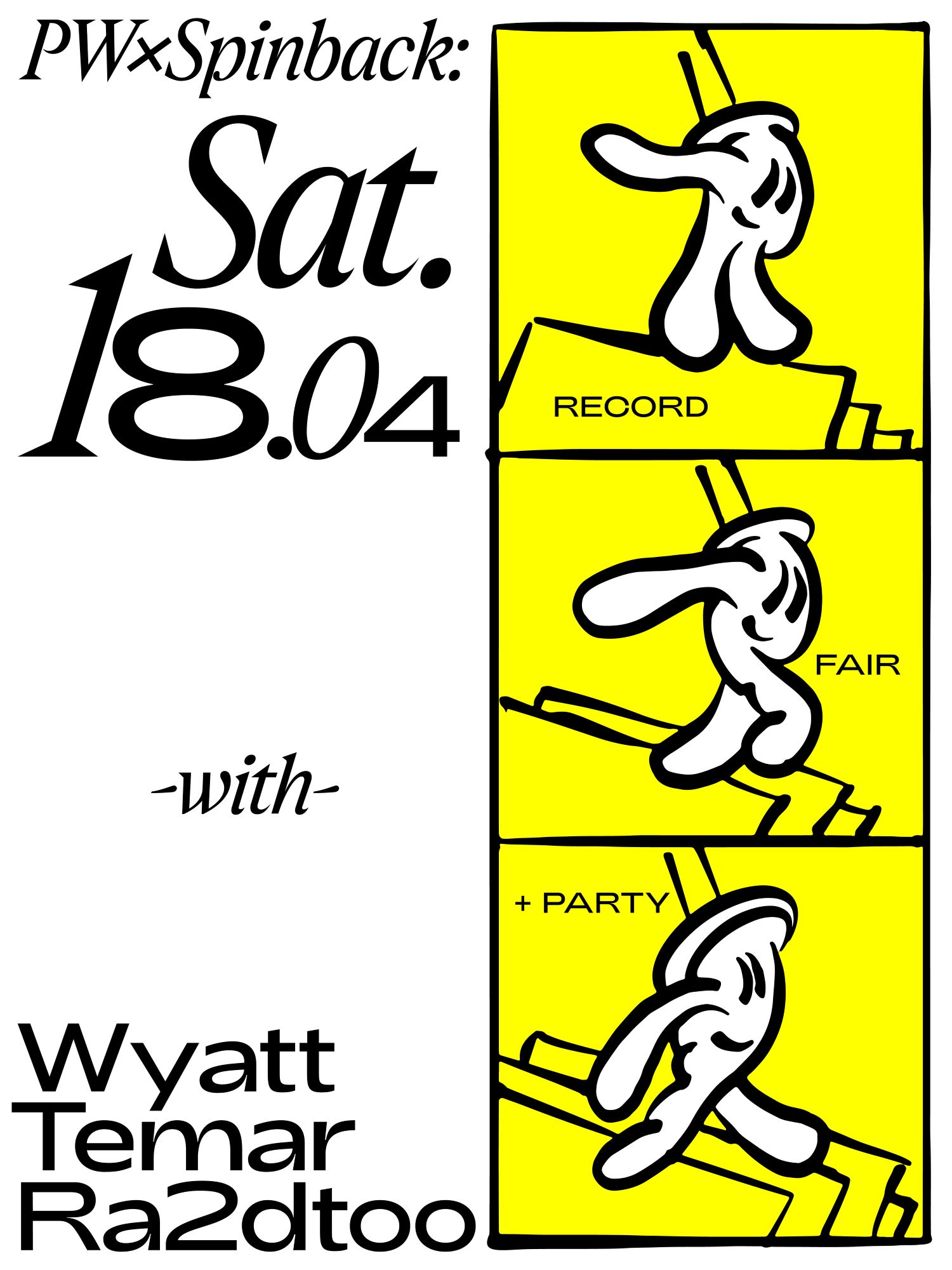 PW x Spinback • Wyatt, Temar, Ra2dtoo + Record Fair