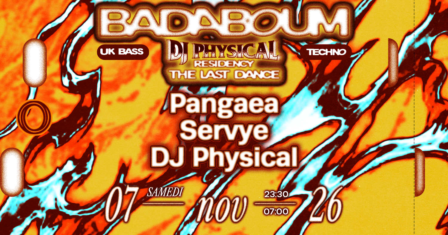 Club — DJ Physical Residency: Pangaea, Servye - Badaboum