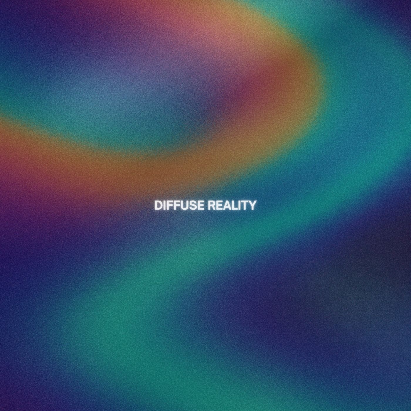 DIFFUSE REALITY